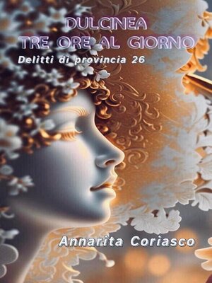 cover image of Dulcinea tre ore al giorno